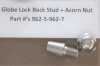 Globe Slicer Lock back Stud & Acorn Nut 962-5-962-7 For Models 2500-Through  4875V
